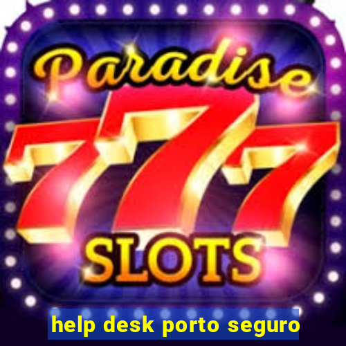 help desk porto seguro